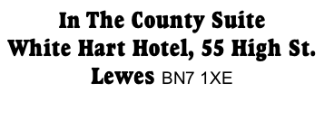 In The County Suite White Hart Hotel, 55 High St.  Lewes BN7 1XE